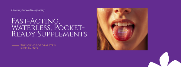 How Do Oral Strips Work? The Science of Fast-Acting Supplement Delivery